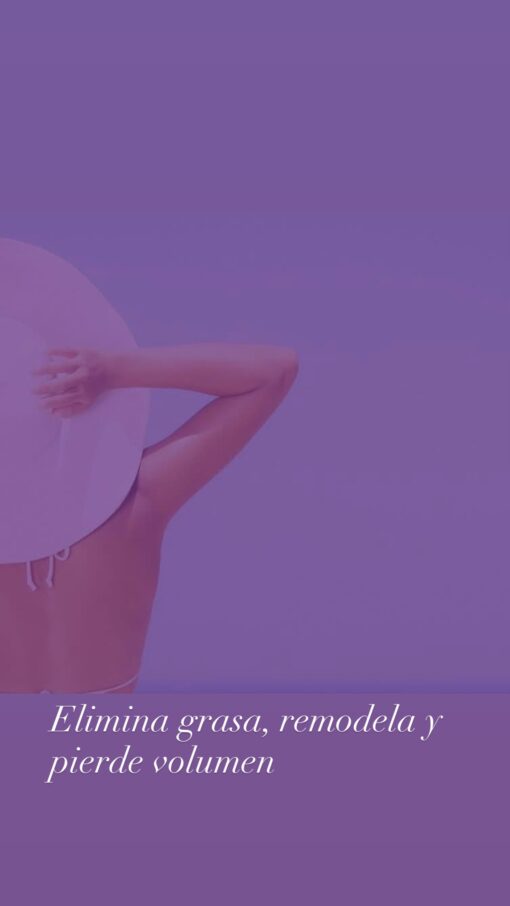 ELIMINA GRASA, REMODELA TU CUERPO Y PIERDE VOLUMEN